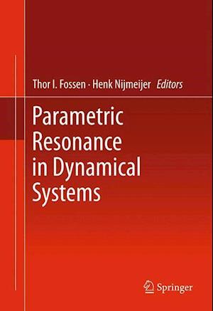 Parametric Resonance in Dynamical Systems