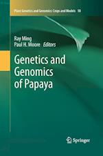Genetics and Genomics of Papaya