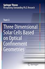 Three Dimensional Solar Cells Based on Optical Confinement Geometries