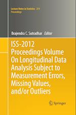 ISS-2012 Proceedings Volume On Longitudinal Data Analysis Subject to Measurement Errors, Missing Values, and/or Outliers