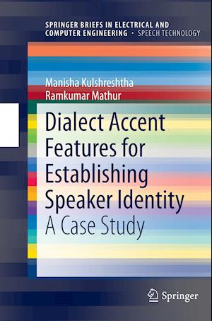 Dialect Accent Features for Establishing Speaker Identity