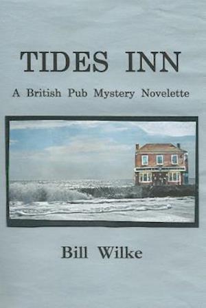 Tides Inn - A British Pub Mystery Novelette