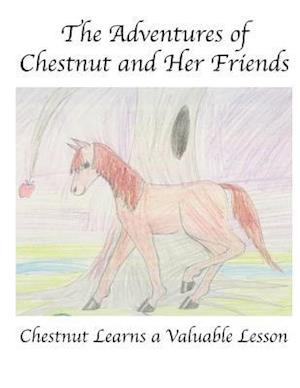 The Adventures of Chestnut and Her Friends