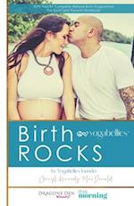 Birth ROCKS: Realistic Hypnobirthing and Birth Preparation for All Women 