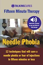 Needle Phobia - Fifteen Minute Therapy