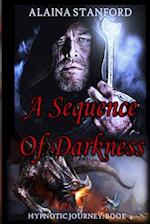 A Sequence of Darkness