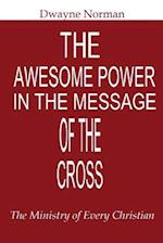 The Awesome Power in the Message of the Cross