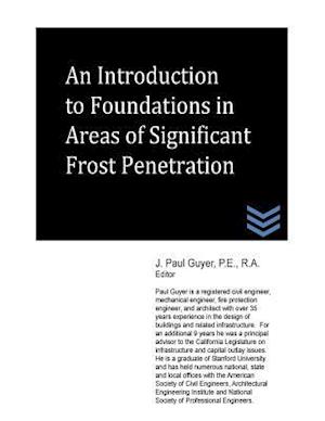 An Introduction to Foundations in Areas of Significant Frost Penetration