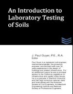 An Introduction to Laboratory Testing of Soils