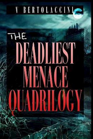 The Deadliest Menace Quadrilogy