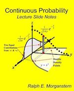 Continuous Probability: Lecture Slide Notes 