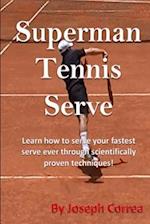 Superman Tennis Serve by Joseph Correa
