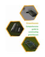 Comprehensive Guide to Building Greenhouses