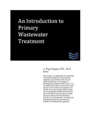 An Introduction to Primary Wastewater Treatment