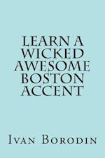 Learn a Wicked Awesome Boston Accent