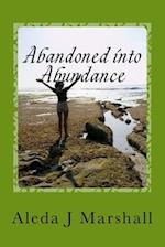 Abandoned into Abundance