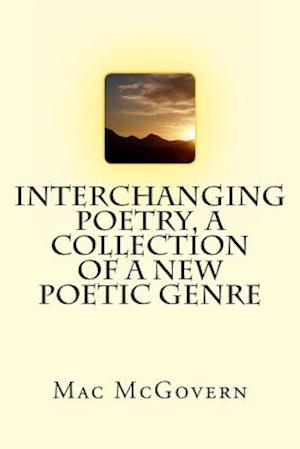 Interchanging Poetry, a Collection of a New Poetic Genre