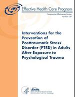 Interventions for the Prevention of Posttraumatic Stress Disorder (Ptsd) in Adults After Exposure to Psychological Trauma