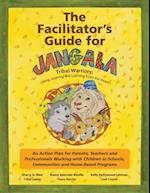 The Facilitator's Guide for Jangala Tribal Warriors