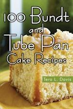 100 Bundt and Tube Pan Cake Recipes