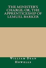 The Minister's Charge; Or, the Apprenticeship of Lemuel Barker