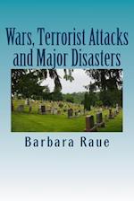 Wars, Terrorist Attacks and Major Disasters