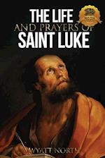 The Life and Prayers of Saint Luke