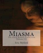 Miasma: The Dark Poetry Collection Volume III 