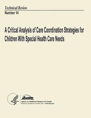 A Critical Analysis of Care Coordination Strategies for Children with Special Health Care Needs