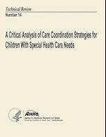A Critical Analysis of Care Coordination Strategies for Children with Special Health Care Needs