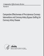 Comparative Effectiveness of Percutaneous Coronary Interventions and Coronary Artery Bypass Grafting for Coronary Artery Disease