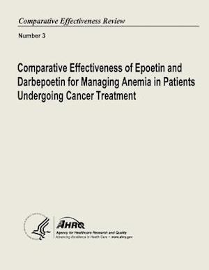 Comparative Effectiveness of Epoetin and Darbepoetin for Managing Anemia in Patients Undergoing Cancer Treatment