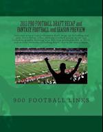 2013 Pro Football Draft Recap and Fantasy Football and Season Preview