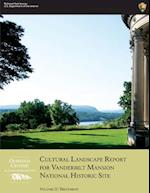 Cultural Landscape Report for Vanderbilt Mansion National Historic Site - Volume II