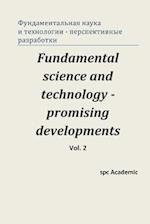 Fundamental Science and Technology - Promising Developments. Vol 2.