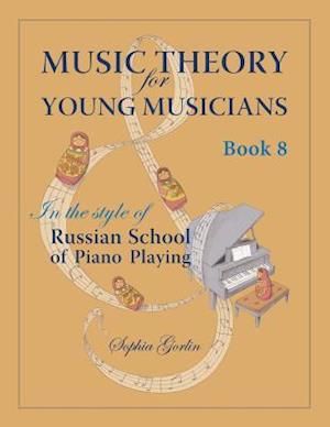 Music Theory for Young Musicians in the Style of Russian School of Piano Playing