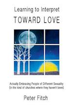 Learning to Interpret Toward Love