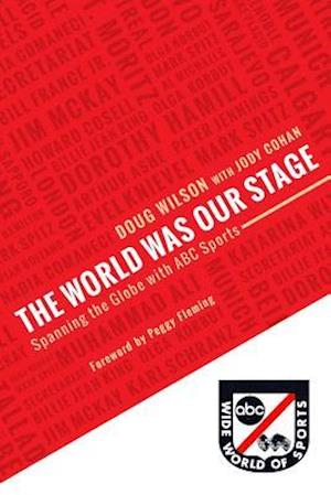 The World Was Our Stage