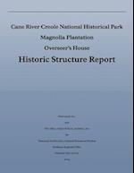 Cane River Creole National Historical Park Magnolia Plantation Overseer's House Historic Structure Report