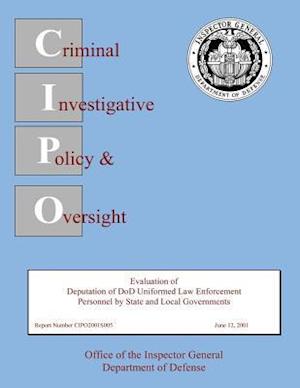 Evaluation of Deputation of Dod Uniformed Law Enforcement Personnel by State and Local Governments