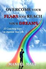 Overcome Your Fears and Reach Your Dreams