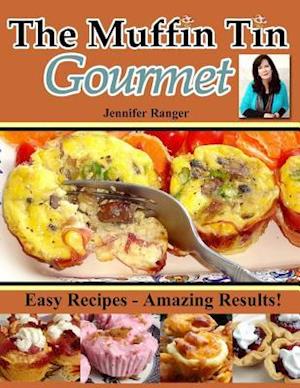 The Muffin Tin Gourmet