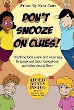 Don't Snooze on Clues!