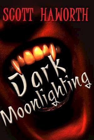 Dark Moonlighting