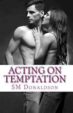 Acting on Temptation