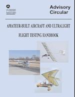 Amateur-Built Aircraft and Ultralight Flight Testing Handbook (Advisory Circular No. 90-89a)