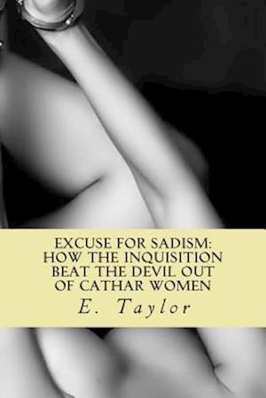 An Excuse for Sadism