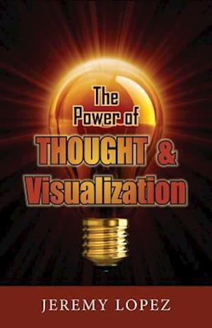 The Power of Thought and Visualization