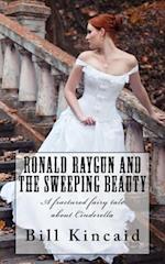 Ronald Raygun and the Sweeping Beauty