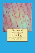 Pictures of Veterinary Histology